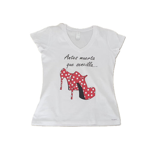 CAMISETA "ANTES MUERTA QUE SENCILLA"